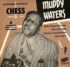 MUDDY WATERS - Alternatively CHESS