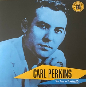 CARL PERKINS - The King Of Rockabilly