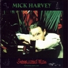 MICK HARVEY