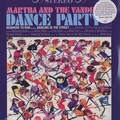 1 x MARTHA AND THE VANDELLAS - DANCE PARTY