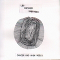 2 x LES CHEVAUX SAUVAGES - CANCER AND HIGH HEELS