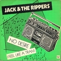 3 x JACK AND THE RIPPERS - NO DESIRE