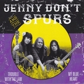 JENNY DON'T AND THE SPURPS - Trouble With The Law / My Blue Heart